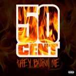 50-Cent-They-burn-me.jpg