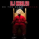 DJ_Khaled-We-the-Best-Forever.jpg
