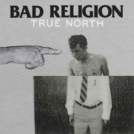 True north, è il titolo del nuovo album dei Bad Religion punk rock ...