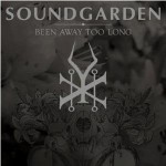 soundgarden-been-away-too-long-cover.jpg