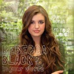in-your-words-2012-rebecca-black.jpg
