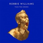 robbie-williams-Take-The-Crown-cd-cover.jpg