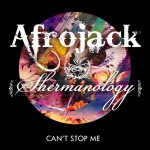 Afrojack-Shermanology-Cant-Stop-Me.jpg