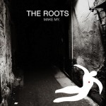 The-Roots-Make-my.jpg