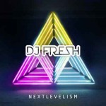 dj-fresh-Nextlevelism.jpg