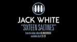 Jack-White-Sixteen-Saltines.jpg