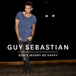 guy-sebastian-dont-worry-be-happy.jpg