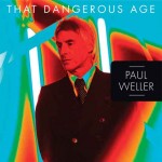 Paul-Weller-That-Dangerous-Age.jpg