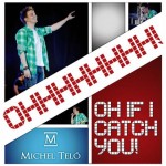 Michel-telò-If-I-Catch-You.jpg