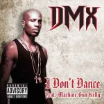 dmx-machine-gun-kelly-I-Dont-Dance.jpg