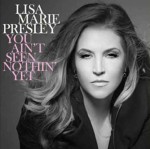 Lisa-Marie-Presley-You-aint-seen-nothin-yet.jpg